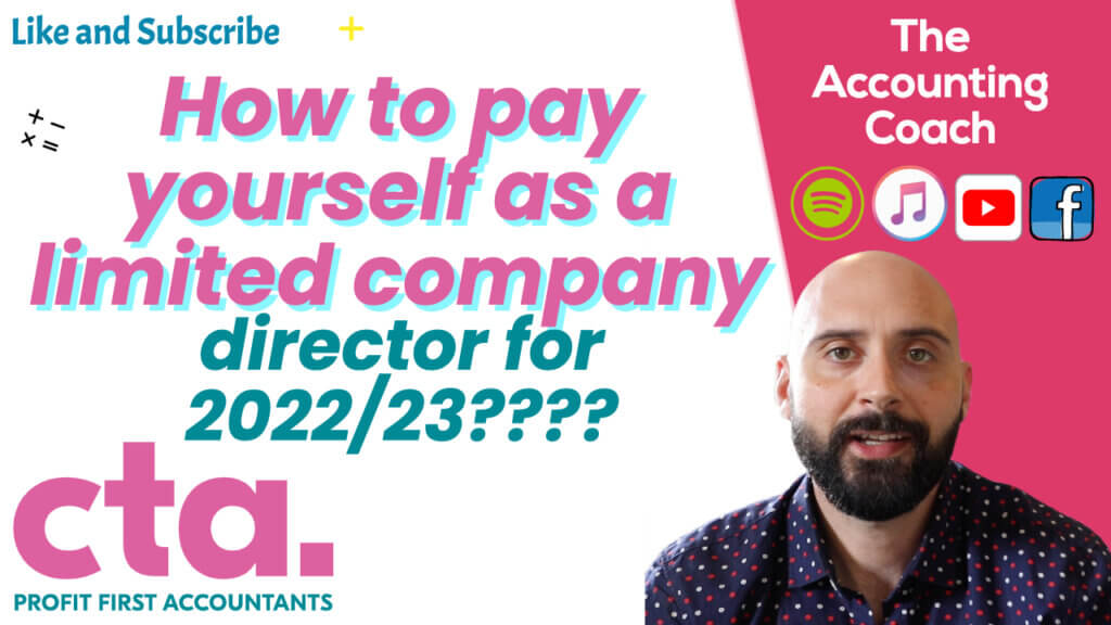 What to pay yourself as a limited company director for 2022/23? CTA Profit First Accountants